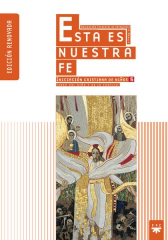 ESTA ES NUESTRA FE. LIBRO DEL NIÑO Y DE LA FAMILIA