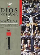 DIOS NOS AMA Y NOS SALVA. GUIA DEL CATEQUISTA