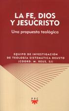 FE, DIOS Y JESUCRISTO. UNA PROPUESTA TEOLOGICA1708882687