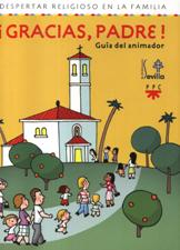 GRACIAS, PADRE!. GUIA DEL ANIMADOR1715180169