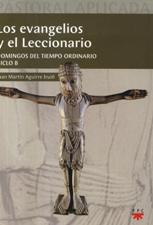 LOS EVANGELIOS Y EL LECCIONARIO. CICLO B. DOMINGOS DEL T.O.