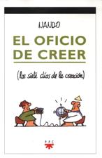 OFICIO DE CREER. LOS SIETE DIAS DE LA CREACION