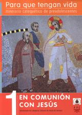 EN COMUNION CON JESUS. ITINERARIO CATEQUETICO DE PREADOLESCENTES133005842