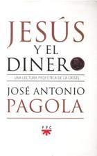 JESÚS Y EL DINERO. UNA LECTURA PROFÉTICA DE LA CRISIS