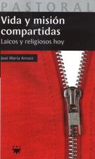 VIDA Y MISION COMPARTIDAS. LAICOS Y RELIGIOSOS HOY133005842