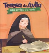 TERESA DE AVILA. UNA AMIGA DE JESUS1810817678