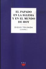 PAPADO EN LA IGLESIA Y EN EL MUNDO DE HOY