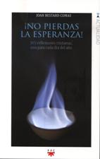 NO PIERDAS LA ESPERANZA. 365 REFLEXIONES CRISTIANAS, UNA PARA CADA DIA DEL1793757352