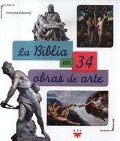 LA BIBLIA EN 34 OBRAS DE ARTE733155463