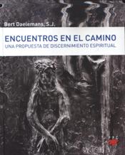ENCUENTROS EN EL CAMINO. UNA PROPUESTA DE DISCERNIMIENTO ESPIRITUAL804798099