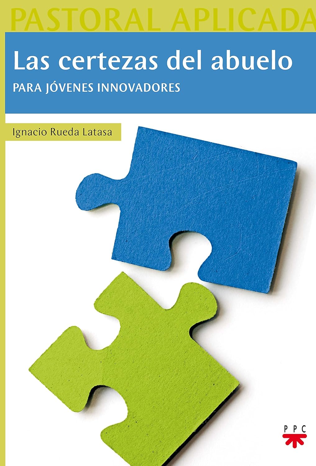 CERTEZAS DEL ABUELO. PARA JOVENES INNOVADORES