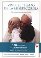 VIVIR EL TIEMPO DE LA MISERICORDIA. CLAVES PARA LA ACCION Y LA ORACION