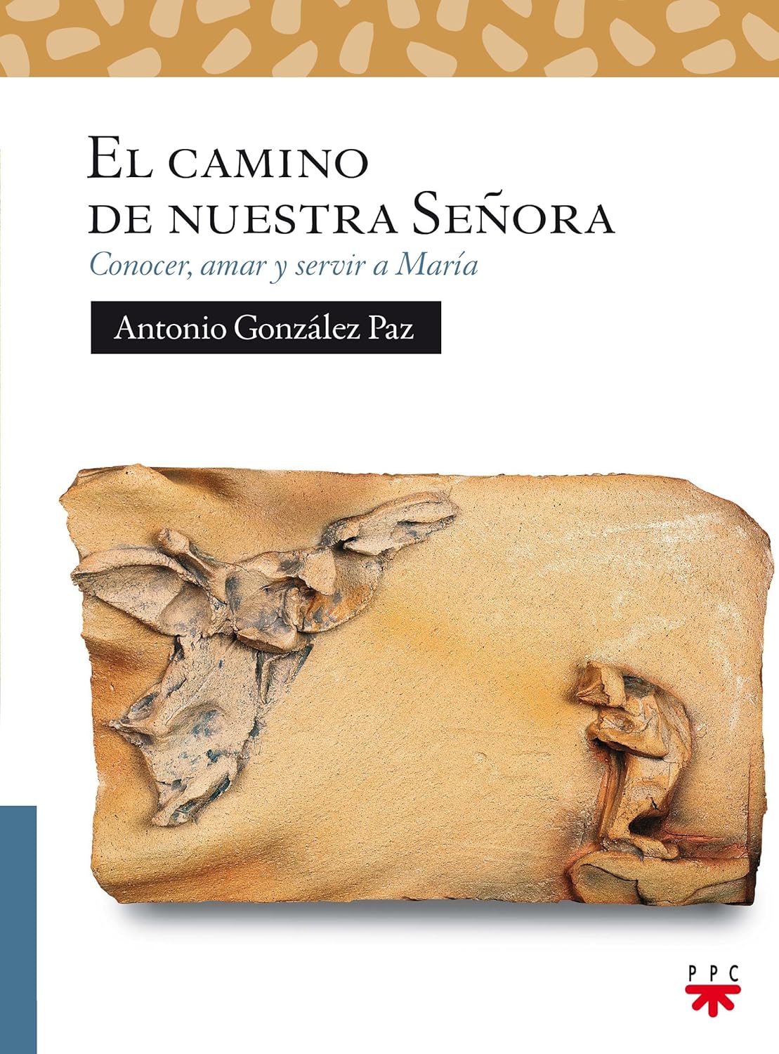CAMINO DE NUESTRA SEÑORA. CONOCER, AMAR Y SERVIR A MARIA852048902