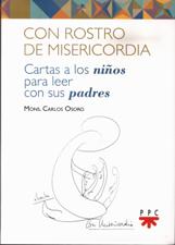 CON ROSTRO DE MISERICORDIA. CARTAS A LOS NIÑOS PARA LEER CON SUS PADRES464776722