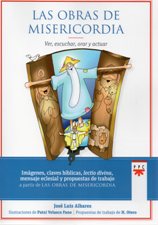 OBRAS DE MISERICORDIA. VER, ESCUCHAR, ORAR Y ACTUAR