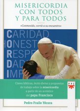 MISERICORDIA CON TODOS Y PARA TODOS. CONMOVIDO, CORRIO A SU ENCUENTRO