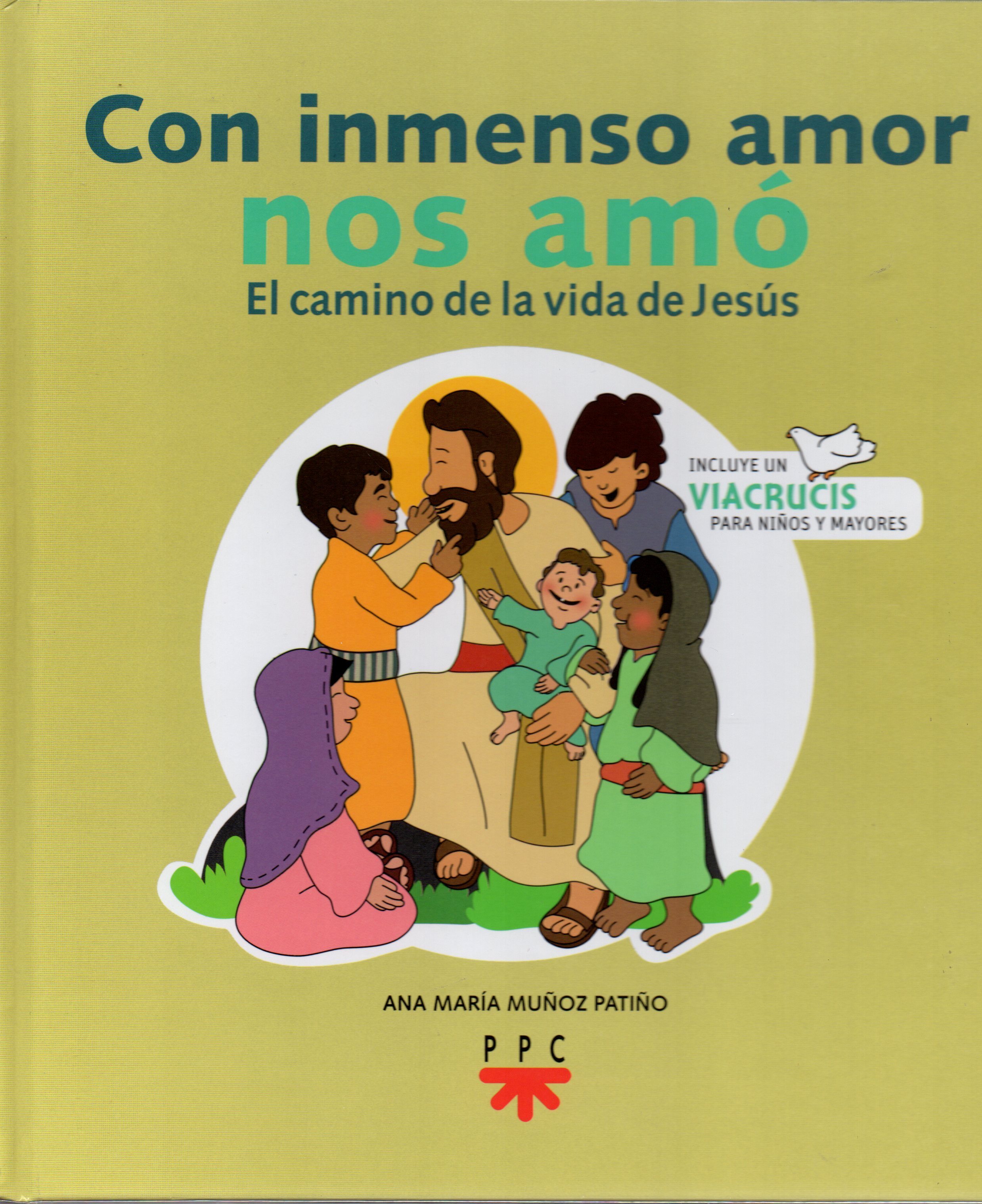 CON INMENSO AMOR NOS AMO. EL CAMINO DE LA VIDA DE JESUS
