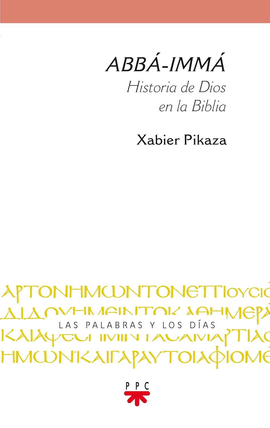 ABBA-IMMA. HISTORIA DE DIOS EN LA BIBLIA334939993
