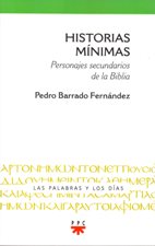 HISTORIAS MINIMAS. PERSONAJES SECUNDARIOS DE LA BIBLIA