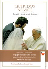 QUERIDOS NOVIOS. DESCUBRIR Y VIVIR LA ALEGRIA DEL AMOR