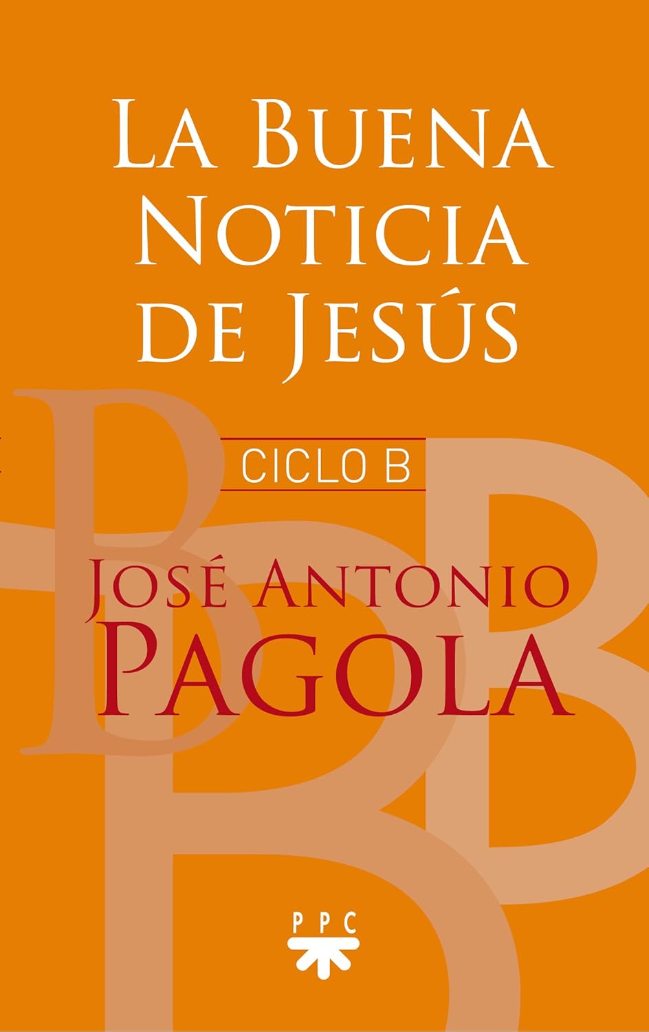 BUENA NOTICIA DE JESUS. CICLO B