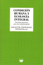 CONDICION HUMANA Y ECOLOGIA INTEGRAL. HORIZONTES EDUCATIVOS PARA UNA CIUDAD1745610832