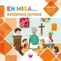 EN MISA... ESTAMOS JUNTOS. CUENTOS
