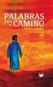 PALABRAS PARA EL CAMINO. EN LOS UMBRALES DE LA PASION1978120453