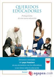 QUERIDOS EDUCADORES. PROTAGONISTAS DE UN NUEVA EDUCACION