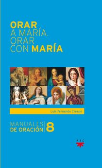 ORAR A MARIA, ORAR CON MARIA