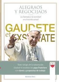 GAUDETE ET EXSULTATE. ALEGRENSE Y REGOCIJENSE. LA SANTIDAD EN EL MUNDO CONTEMPORANEO605799421