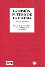 MISION, FUTURO DE LA IGLESIA. MISSIO AD-INTER GENTES