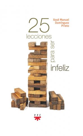 V-25 LECCIONES PARA SER INFELIZ
