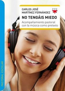 NO TENGAIS MIEDO ACOMPAÑAMIENTO PASTORAL CON LA MUSICA COMO PRETEXTO133005842