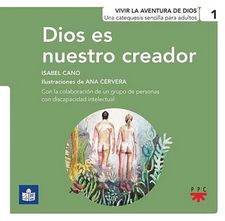 DIOS ES NUETRO CREADOR. CATEQUESIS SENCILLA PARA ADULTOS801307004