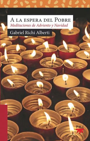 A LA ESPERA DEL POBRE. MEDITACIONES DE ADVIENTO Y NAVIDAD1824292387