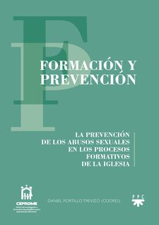 FORMACION Y PREVENCION. LA PREVENCION DE LOS ABUSOS SEXUALES EN LOS PROCESOS FORMATIVOS DE LA IGLESIA258273033