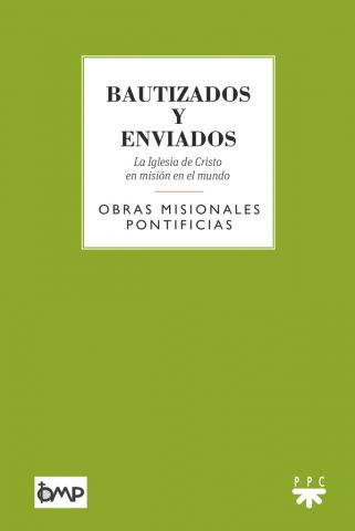 BAUTIZADOS Y ENVIADOS. LA IGLESIA DE CRISTO EN MISION EN EL MUNDO1159899967
