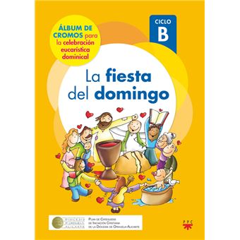 LA FIESTA DEL DOMINGO. CICLO B