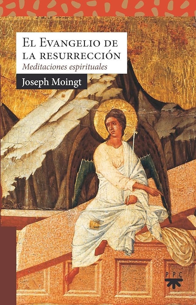 EVANGELIO DE LA RESURRECCION. MEDITACIONES ESPIRITUALES