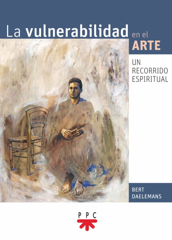 LA VULNERABILIDAD EN EL ARTE. UN RECORRIDO ESPIRITUAL