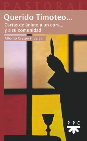 QUERIDO TIMOTEO....  CARTAS DE ANIMO A UN CURA... Y A SU COMUNIDAD133005842