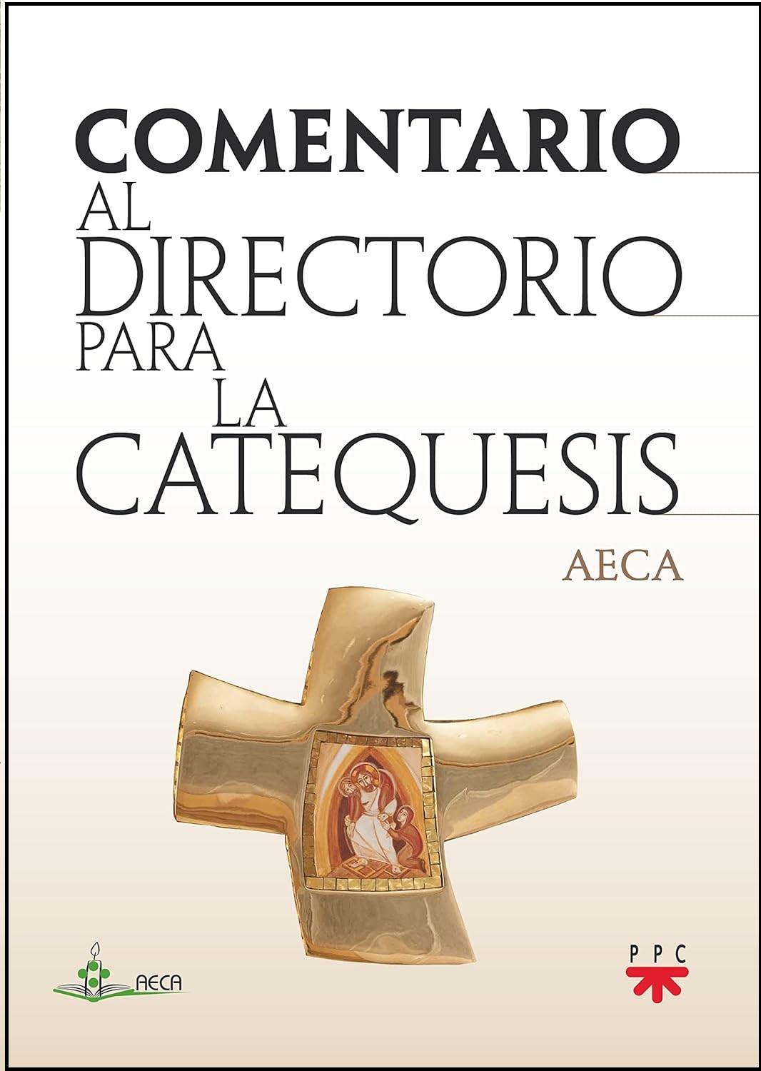 COMENTARIO AL DIRECTORIO PARA LA CATEQUESIS (AECA)133005842