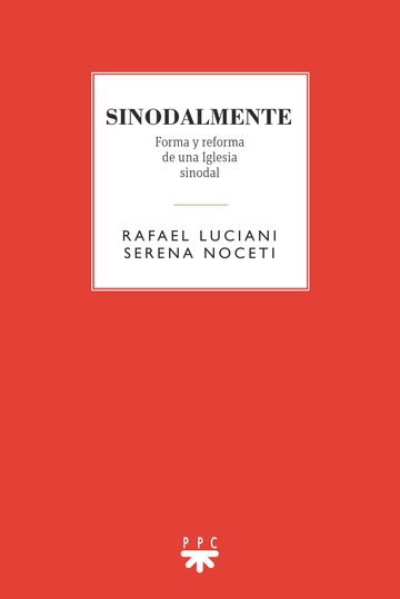 SINODALMENTE. FORMA Y REFORMA DE UNA IGLESIA SINODAL
