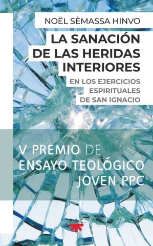 SANACIÓN DE LAS HERIDAS INTERIORES EN LOS EJERCICIOS ESPIRITUALES DE SAN IGNACIO1582849471