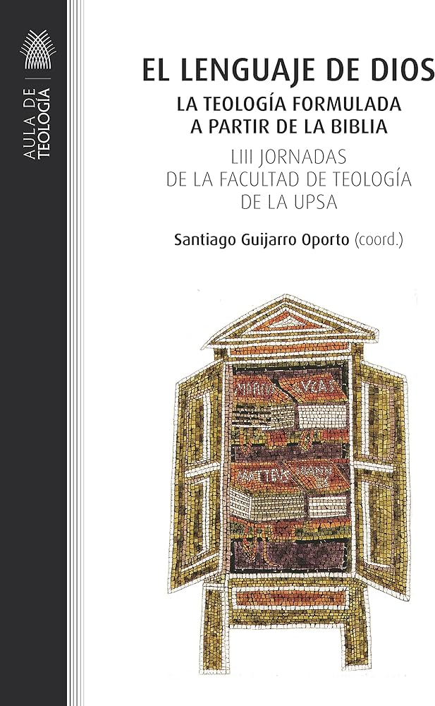 EL LENGUAJE DE DIOS LA TEOLOGIA FORMULADA A PARTIR DE LA BIBLIA