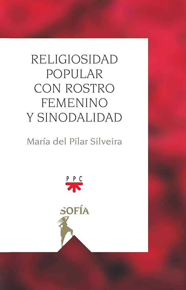 RELIGIOSIDAD POPULAR CON ROSTRO FEMENINO Y SINODALIDAD1708882687