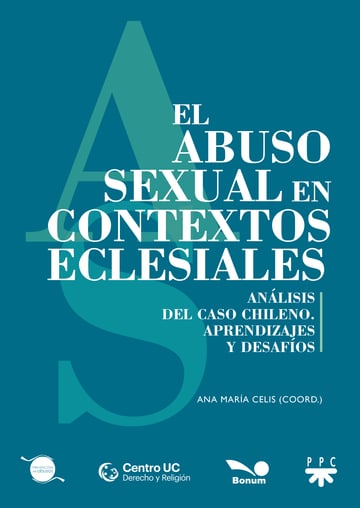 ABUSO SEXUAL EN CONTEXTOS ECLESIALES. ANÁLISIS DEL CASO CHILENO. APRENDIZAJES Y DESAFÍOS2880907