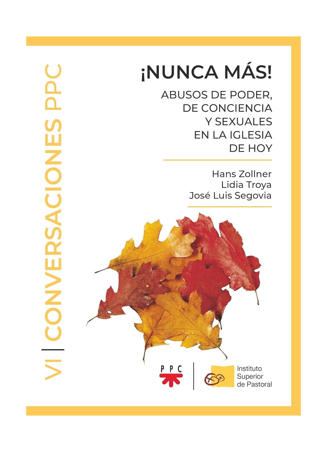 ¡NUNCA MAS! ABUSOS DE PODER DE CONCIENCIA Y SEXUALES EN LA IGLESIA DE HOY696312272