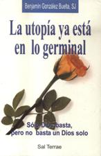 LA UTOPÍA YA ESTÁ EN LO GERMINAL1708882687